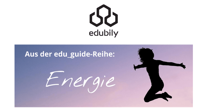 Neuer edubily-Guide: „Energie“