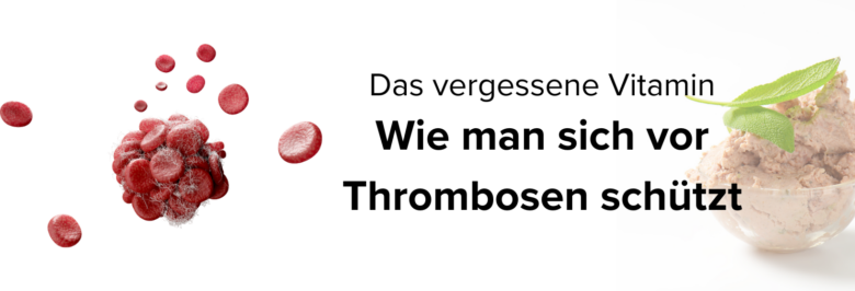 Vitamin A Thrombosen