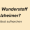 Lithium gegen Alzheimer